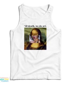 Mona Lisa Til Death We Do Art Tank Top