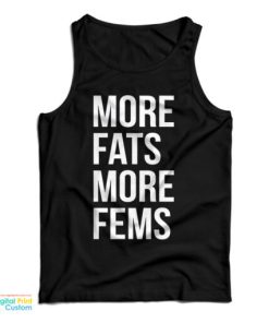 More Fats More Fems Tank Top For UNISEX