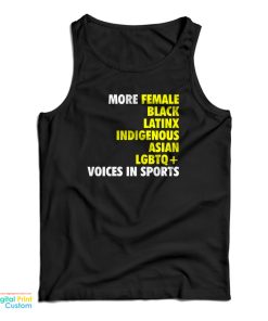 More Female Black Latinx Indigenous Asian LGBTQ Voices In Sports Tank Top More Female Black Latinx Indigenous Asian LGBTQ Voices In Sports Tank Top