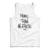 More Than An Athlete Tank Top For UNISEX