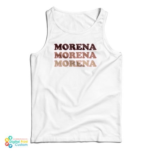 Morena Morena Morena Tank Top For UNISEX