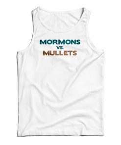 Mormons Vs Mullets Tank Top For UNISEX