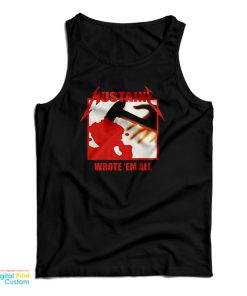 Mustaine Wrote Em All Metallica Parody Tank Top Mustaine Wrote Em All Metallica Parody Tank Top