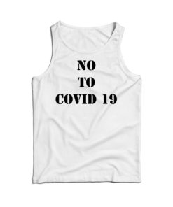 NO TO CORONA VIRUS COVID – 19 Tank Top For Men’s And Women’s