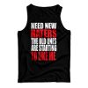 Need New Haters The Old Ones Are Starting To Like Me Tank Top UNISEX