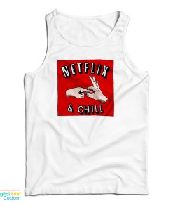 Netflix And Chill Memes Tank Top Netflix And Chill Memes Tank Top