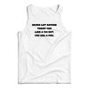 Never Let Anyone Treat You Like a VOSOT Tank Top For UNISEX