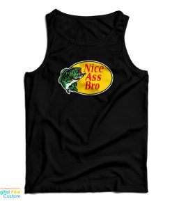 Nice Ass Bro Tank Top For UNISEX Nice Ass Bro Tank Top For UNISEX