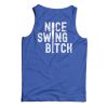 Nice Swing Bitch Los Angeles Baseball Tank Top
