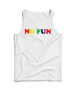 No Fun Rainbow Quotes Tank Top Cheap For Men’s And Women’s