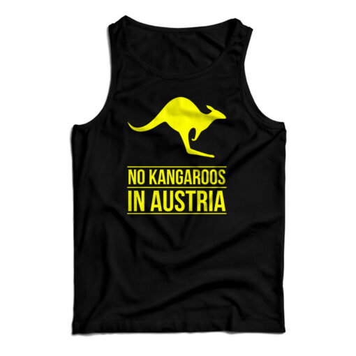 No Kangaroos In Austria Tank Top For UNISEX No Kangaroos In Austria Tank Top For UNISEX