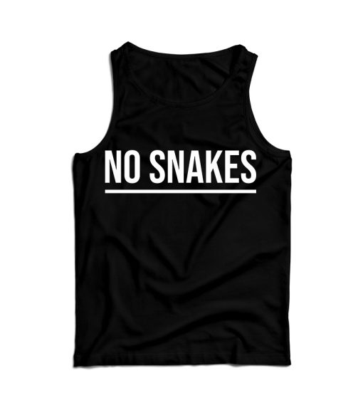 No Snakes Tank Top Cheap Funny For Men’s And Women’s