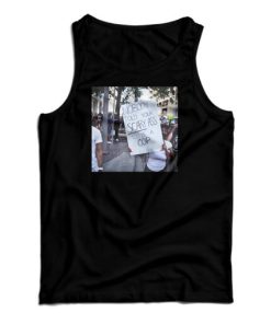 Nobody Told Your Scary Ass To Be A Cop Tank Top