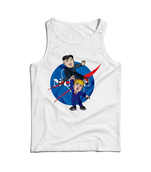 Nope Kim Jong Un And Trump Parody Nasa Tank Top For UNISEX