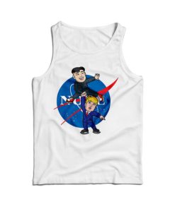 Nope Kim Jong Un And Trump Parody Nasa Tank Top For UNISEX
