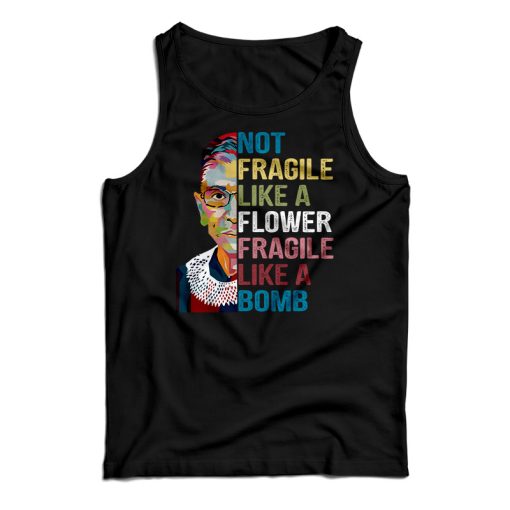 Not Fragile Like A Flower Fragile Like A Bomb Tank Top For UNISEX