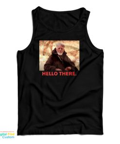 Obi-Wan Kenobi Hello There Tank Top Obi-Wan Kenobi Hello There Tank Top