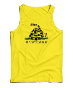 Oh Please Tread On Me Libertarian Flag Tank Top Oh Please Tread On Me Libertarian Flag Tank Top