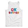 Ok Boomer Tank Top Cheap For Men’s And Women’s