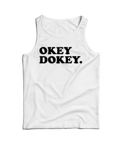 Okey Dokey Tank Top Cheap For Men’s And Women’s