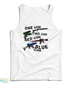One Gun Two Gun Red Gun Blue Gun Tank Top