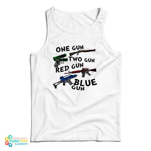 One Gun Two Gun Red Gun Blue Gun Tank Top