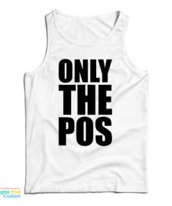 Only The Pos Tank Top For UNISEX