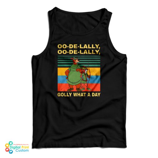 Oo De Lally What A Day Vintage Robin Hood Tank Top For UNISEX