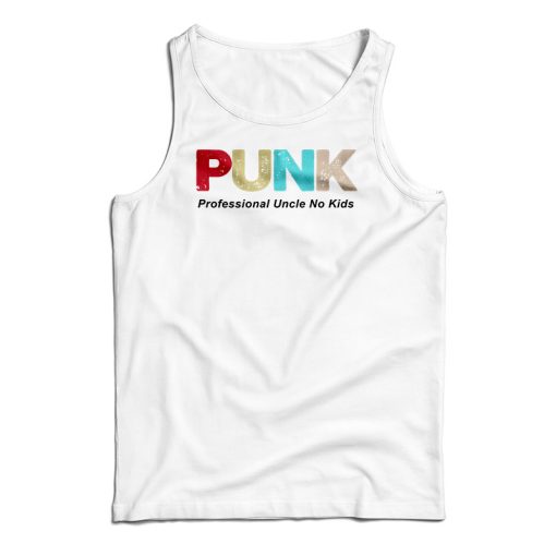 PUNK Professional Uncle No Kids Tank Top