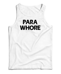 Para Whore Tank Top For UNISEX