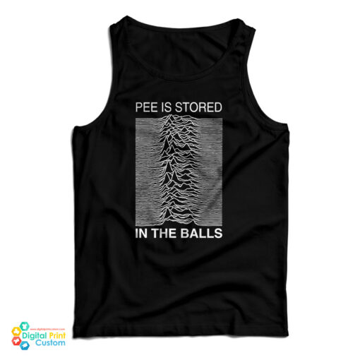 Pee Is Stored In The Balls Joy Division Tank Top