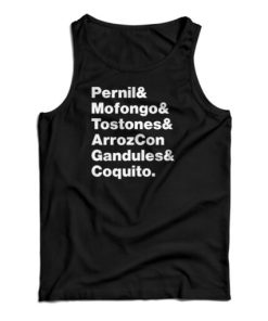 Pernil Mofongo Tostones ArrozCon Gandules Coquito Tank Top 1 Pernil Mofongo Tostones ArrozCon Gandules Coquito Tank Top 2