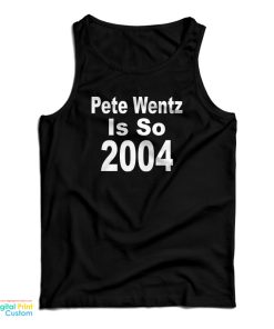 Pete Wentz Is So 2004 Tank Top Pete Wentz Is So 2004 Tank Top