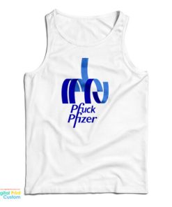 Pfuck Pfizer Tank Top For UNISEX