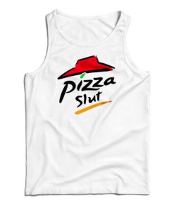 Pizza Slut Tank Top For UNISEX