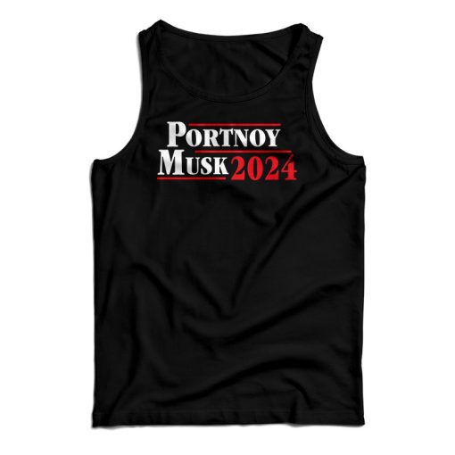 Portnoy Musk 2024 Tank Top For UNISEX