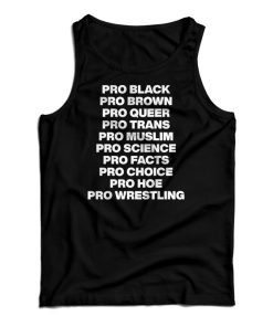 Pro Black Pro Brown Pro Queer Pro Trans Tank Top For UNISEX Pro Black Pro Brown Pro Queer Pro Trans Tank Top For UNISEX