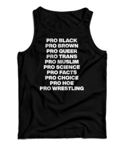 Pro Black Pro Brown Pro Queer Pro Trans Tank Top For UNISEX