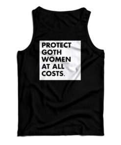 Protect Goth Women At All Costs Tank Top