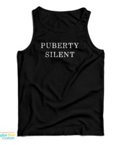 Puberty Silent Tank Top For UNISE