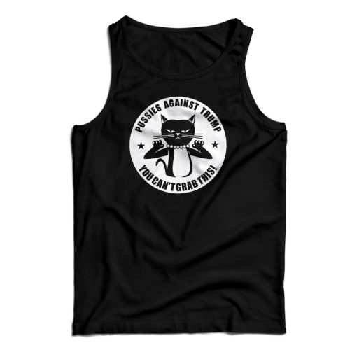Pussies Against Trump Tank Top For UNISEX