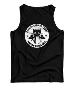 Pussies Against Trump Tank Top For UNISEX