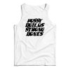 Pussy Builds Strong Bones Tank Top For Men’s And Women’s