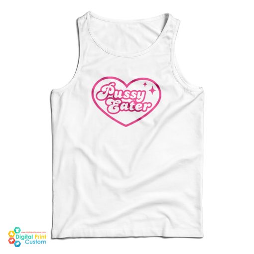 Pussy Eater Tank Top For UNISEX