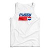 Pussy Pepsi Tank Top For Men’s And Women’s