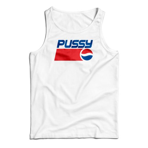 Pussy Pepsi Tank Top For Men’s And Women’s