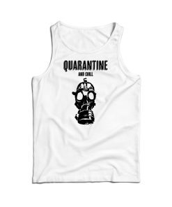 Quarantine And Chill Tank Top For Men’s And Women’s
