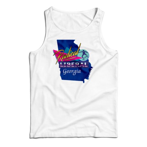 Radical Liberal Georgia Tank Top For UNISEX