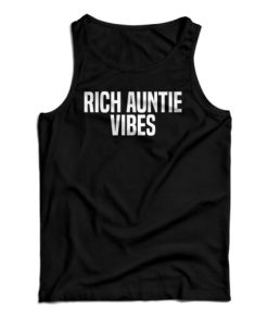 Rich Auntie Vibes Tank Top For UNISEX