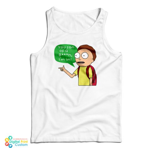 Rick And Morty You Son Of A Bitch I’m In Tank Top For UNISEX